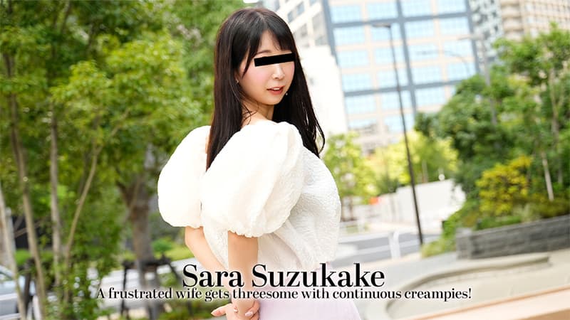 Sara Suzukake — A frustrated wife gets threesome with continuous creampies!